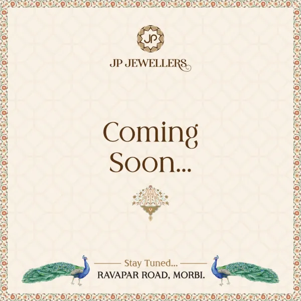 મોરબીમાં જવેલરીની દુનિયામાં ખ્યાતનામ પેઢી જે.પી. જવેલર્સના ભવ્ય નવો શોરૂમનો ટુંક સમયમાં રવાપર ચોકડી ઉપર શુભારંભ